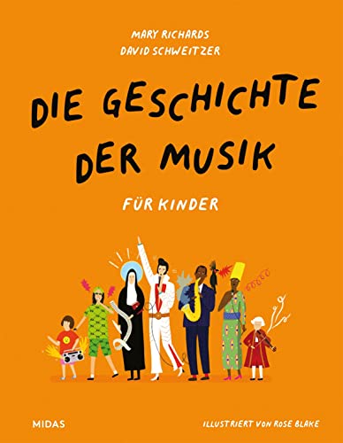 Die Geschichte der Musik für Kinder. Reise durch die Musikepochen: Berühmte Komponisten, Musikinstrumente und verschiedene Arten des Musizierens entdecken! Illustriertes Sachbuch für Kinder ab 8