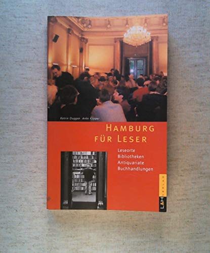 Hamburg für Leser: Leseorte, Antiquariate, Buchhandlungen, Bibliotheken
