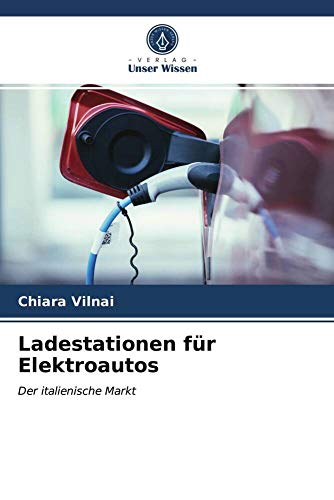 Ladestationen für Elektroautos: Der italienische Markt