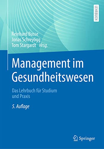 Management im Gesundheitswesen: Das Lehrbuch für Studium und Praxis