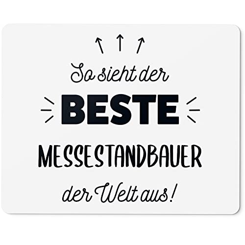 JUNIWORDS Mauspad Mousepad, So Sieht der Beste Messestandbauer der Welt aus! (5863742)