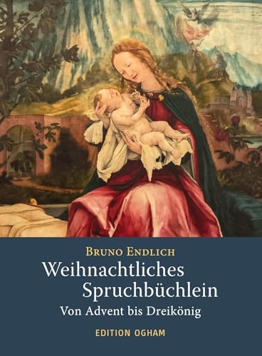 Weihnachtliches Spruchbüchlein: Von Advent bis Dreikönig (Ogham-Bücherei)