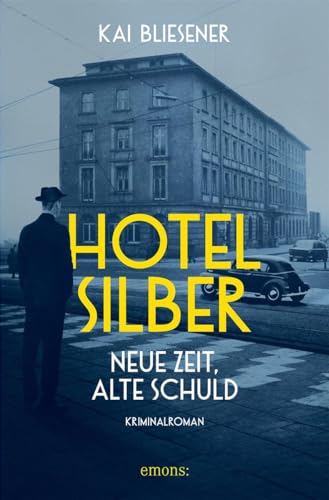 Hotel Silber – neue Zeit, alte Schuld: Kriminalroman