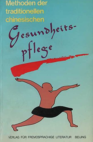 Methoden der traditionellen chinesischen Gesundheitspflege