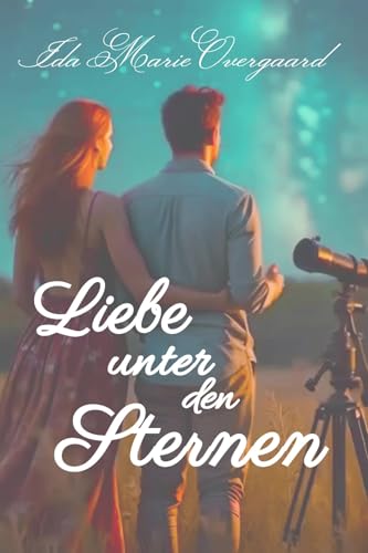 Liebe unter den Sternen (Flüstern des Herzens 7)