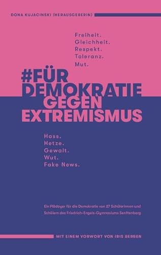 Für Demokratie Gegen Extremismus: #FürDemokratieGegenExtremismus - Ein Plädoyer für die Demokratie von 27 Schülerinnen und Schülern des Friedrich-Engels-Gymnasiums Senftenberg