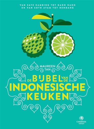 De bijbel van de Indonesische keuken: van saté kambing tot gado gado en van soto ayam tot rendang