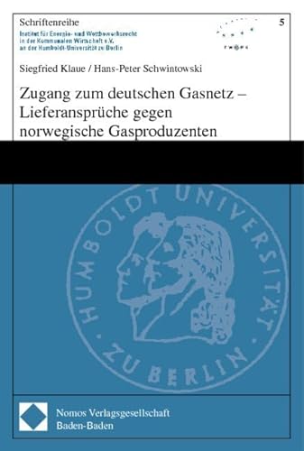 Zugang zum deutschen Gasnetz - Lieferansprüche gegen norwegische Gasproduzenten