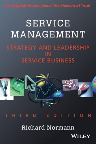 Service Management: Strategy and Leadership in Service Business: Strategy and Leadership in the Service Business