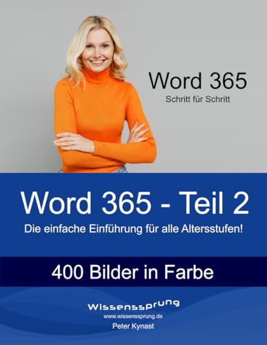 Word 365 - Teil 2: Die einfache Einführung für alle Altersstufen (Word 365 - Einführung, Band 2)