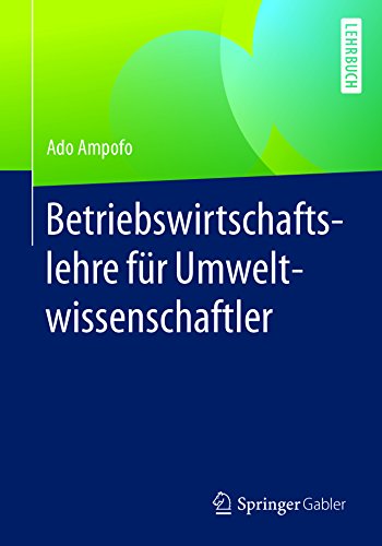 Betriebswirtschaftslehre für Umweltwissenschaftler