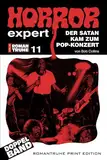 Der Satan kam zum Pop-Konzert (HORROR EXPERT ROMANTRUHE, Band 11)