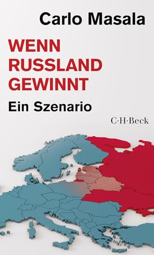 Wenn Russland gewinnt: Ein Szenario (Beck Paperback)