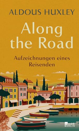 Along the Road: Aufzeichnungen eines Reisenden | "Einer der hellsichtigsten Köpfe seiner Zeit." Deutschlandfunk