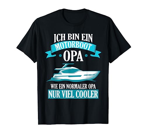 Motorboot Opa Boot Boote Bootsfahrer Geschenk T-Shirt