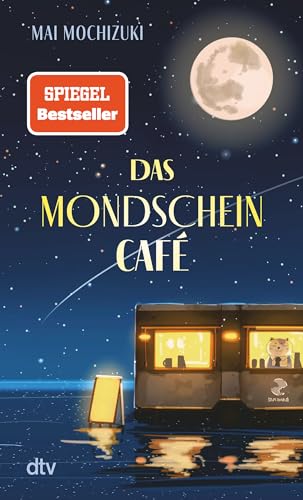 Das Mondscheincafé: Der inspirierende SPIEGEL-Bestseller