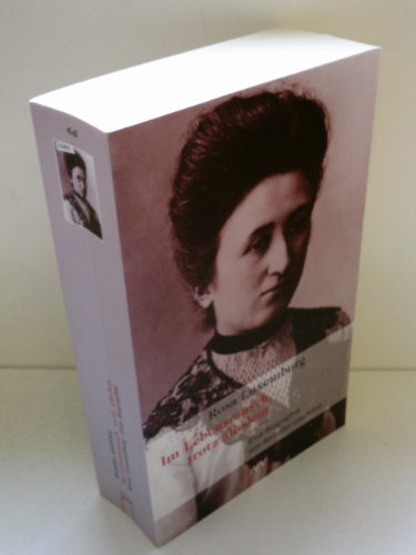 Rosa Luxemburg. Im Lebensrausch, trotz alledem: Eine Biographie