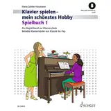 Spielbuch 1: Der Begleitband zur Klavierschule Band 1. Klavier. Spielbuch. (Klavier spielen - mein schönstes Hobby)