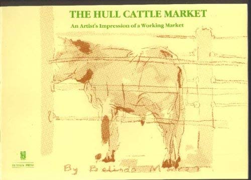 The Hull Cattle Market: An Artist's Impression of a Working Cattle Market