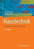 Haustechnik: Grundlagen - Planung - Ausführung