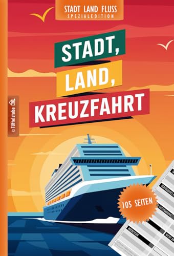 Stadt, Land, Kreuzfahrt - Spiel für Kreuzfahrtreise - 105 Seiten: Stadt, Land, Fluss Kreuzfahrt Edition | Spieleklassiker Kategorien für Urlaub auf dem Kreuzfahrtschiff
