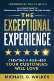 Exceptional Experience: Creating a Business Your Customers Will Love (English Edition)