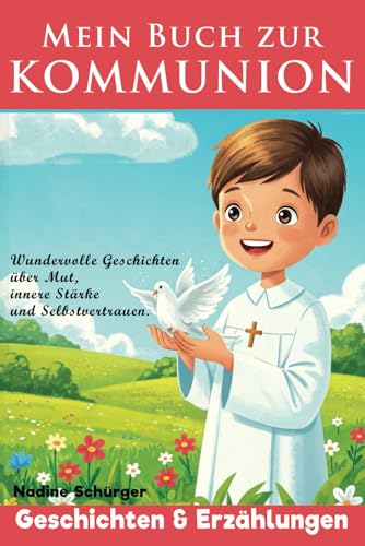 Mein Buch zur Erstkommunion - Geschichten für junge Christen - Geschenk zur Kommunion für Jungs