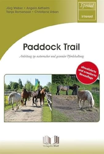 Paddock Trail: Anleitung zu naturnaher und gesunder Pferdehaltung