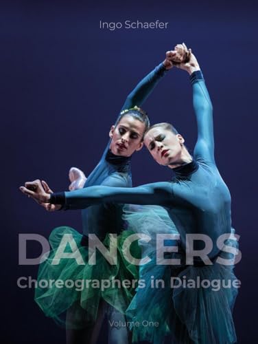 Dancers: Choreographers in Dialogue