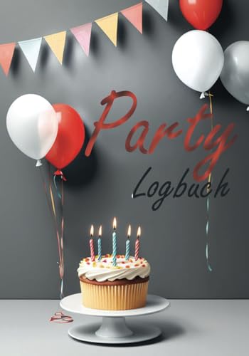 Party-Logbuch & Planer – 30 Partys dokumentieren | Mit Checklisten, Einkaufslisten, Gästelisten & Platz für Fotos | Eventplaner für Motto-Partys, Feiern & Events