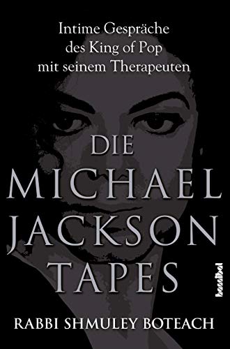 Die Michael Jackson Tapes - Intime Gespräche des King of Pop mit seinem Therapeuten