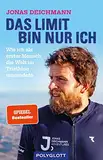 Das Limit bin nur ich: Wie ich als erster Mensch die Welt im Triathlon umrundete - SPIEGEL-Bestseller (POLYGLOTT Abenteuer und Reiseberichte)