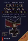 Deutsche Orden und Ehrenzeichen: Deutsches Reich, Weimarer Republik, Drittes Reich, DDR und Bundesrepublik 1871 bis heute