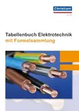 Tabellenbuch Elektrotechnik: mit Formelsammlung