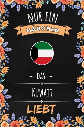 Nur Ein Mädchen Das Kuwait Liebt: Notizbuch für Kuwait liebhaber, für Mädchen und Jungen, die lieben Kuwait