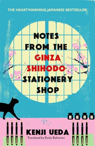 Notes from the Ginza Shihodo Stationery Shop: The bestselling Japanese sensation for cosy fiction lovers