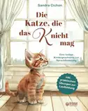 Die Katze, die das K nicht mag: Eine lustige Kindergeschichte zur Sprachförderung – von Sonderpädagogen mit dem Schwerpunkt Sprachen entwickelt! inkl. ... Bewusstheit spielerisch fördern)