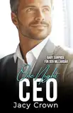 One Night CEO: Baby Surprise für den Milliardär (Unexpected Love Stories)