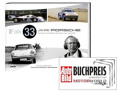 Peter Falk - 33 Jahre Porsche Rennsport und Entwicklung: Menschen, Autos, Geschichten [Hardcover] Falk, Peter and Müller, Wilfried [Hardcover] Falk, Peter and Müller, Wilfried