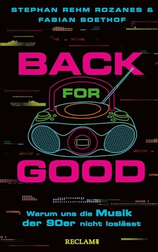 Back for Good: Warum uns die Musik der 90er nicht loslässt | Mit zahlreichen Interviews und Playlists zum Mithören