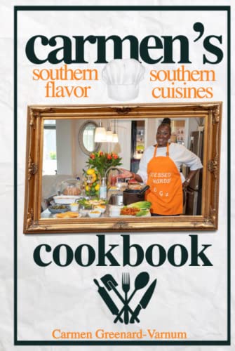 Carmen's Southern Flavor Southern Cuisines Cookbook