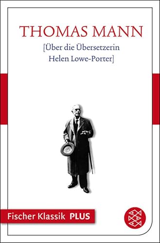 [Über die Übersetzerin Helen Lowe-Porter] (Fischer Klassik Plus)
