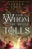 For Whom the Belle Tolls (English Edition)