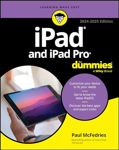 iPad & iPad Pro For Dummies: 2024-2025 Edition (iPad and iPad Pro for Dummies)