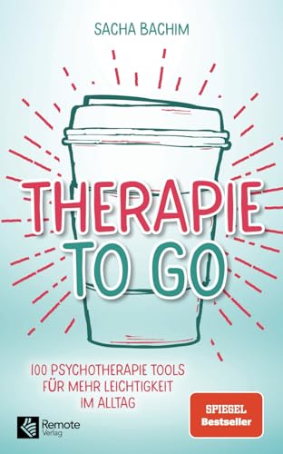 Therapie to go: 100 Psychotherapie Tools für mehr Leichtigkeit im Alltag | Buch über positive Psychologie und positives Denken