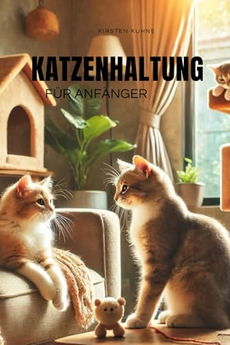 Katzenhaltung für Anfänger