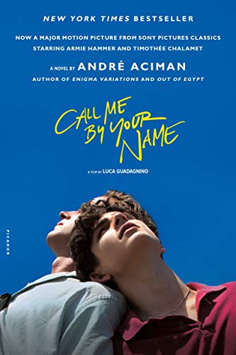 Call Me by Your Name (MTI): A Novel (Call me by your name, 1)