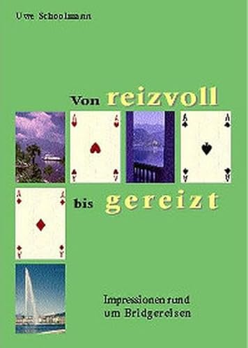 Von reizvoll bis gereizt: Impressionen rund um Bridgereisen
