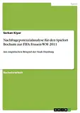 Nachfragepotenzialanalyse für den Spielort Bochum zur FIFA Frauen-WM 2011: Am empirischen Beispiel der Stadt Duisburg