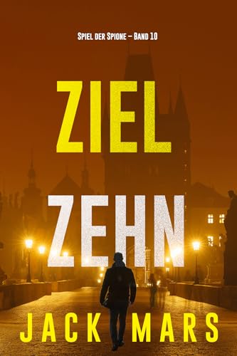 Ziel Zehn (Spiel der Spione – Band 10)